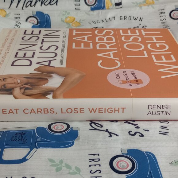 Eat Carbs, Lose Weight: Drop All the Pounds You Want Without Giving Up the - Picture 7 of 11